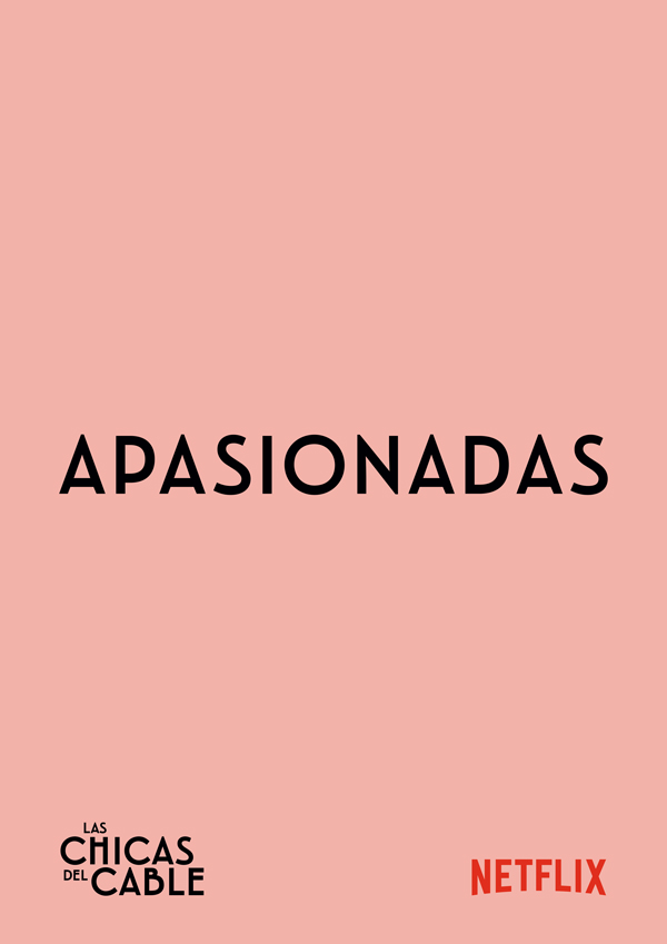 NETFLIX_CARTELES_Apasionada_mondo_sonoro_series
